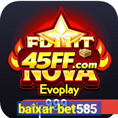 baixar bet585